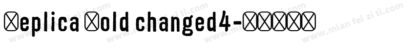 Replica Bold changed4字体转换